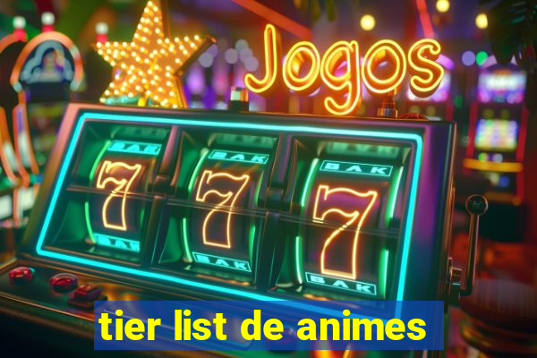 tier list de animes